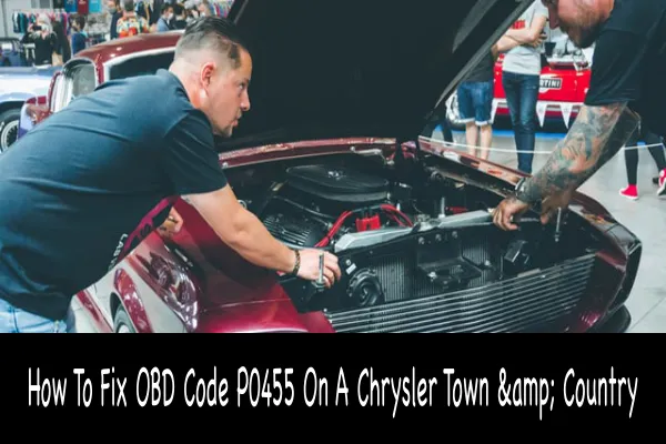 2010 Chrysler Town And Country Code P0455